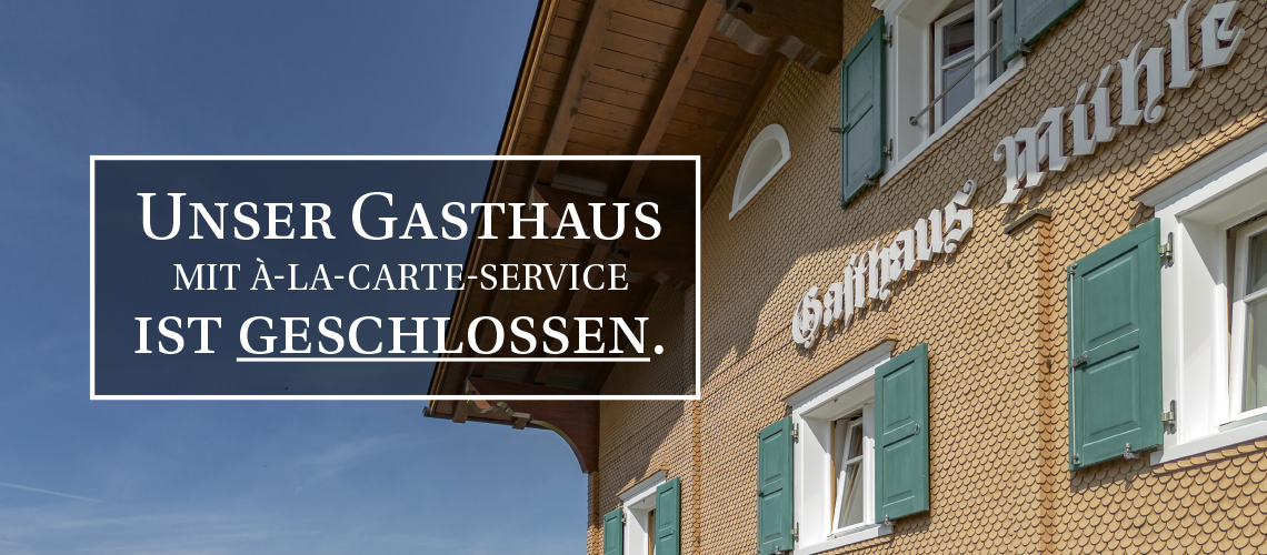 Gasthaus Mühle geschlossen ab 08.06.2026